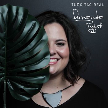 Fernanda Pizzuti Tudo tão real