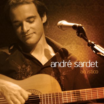 André Sardet Alma Devolvida (Acústico)