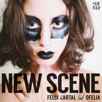 Felix Cartal feat. Ofelia New Scene - Original Mix