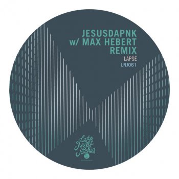 Jesusdapnk Lapse (Max Hebert Remix)