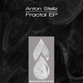 Anton Stellz Fractal (Original Mix)