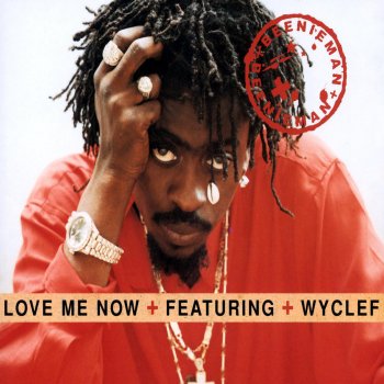 Beenie Man feat. Wyclef Love Me Now