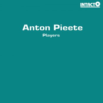 Anton Pieete I Do Not Want