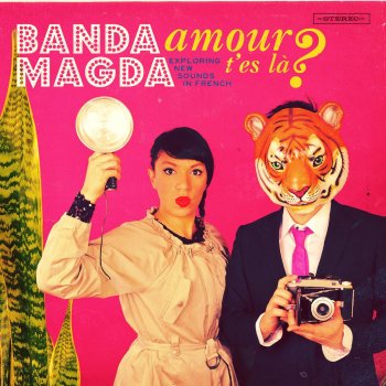 Banda Magda Amour, t'es là ?