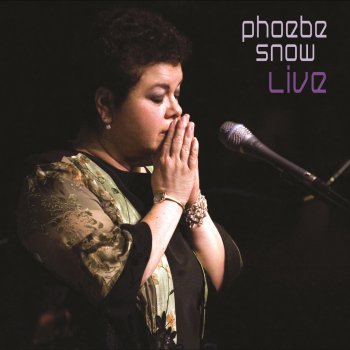 Phoebe Snow With a Song In My Heart (Live)