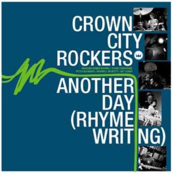 Crown City Rockers Another Day Rhyme Writing