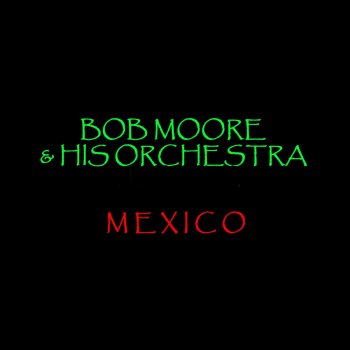 Bob Moore & His Orchestra Vaya Con Dios