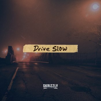 Skrizzly Adams Drive Slow