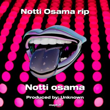 Notti Osama Notti Osama rip