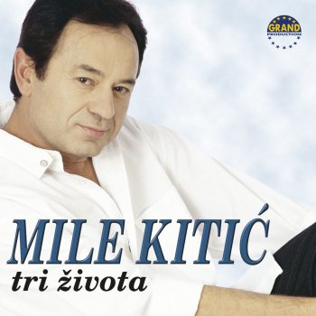 Mile Kitic Tri Života