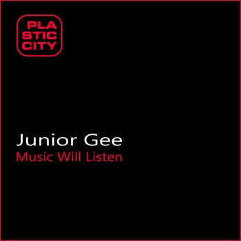 Junior Gee Music Will Listen