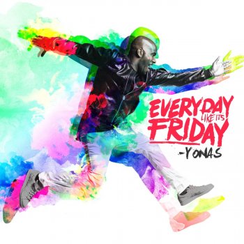 YONAS Everyday Like It's Friday