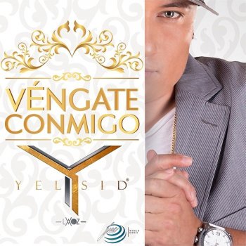 Yelsid Véngate conmigo