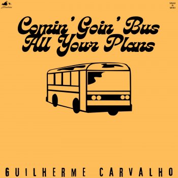 Guilherme Carvalho Comin' Goin' Bus