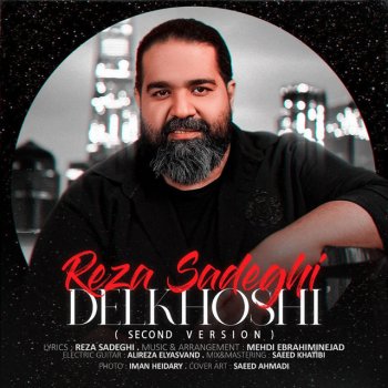 Reza Sadeghi Delkhoshi - New Version