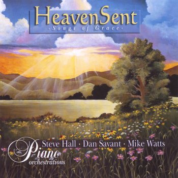 Mike Watts, Steve Hall & Dan Savant Heaven Sent