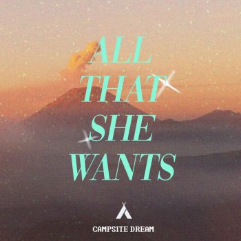 Исполнитель Campsite Dream, альбом All That She Wants - Single