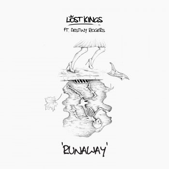 Lost Kings feat. Destiny Rogers Runaway