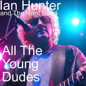 Ian Hunter & The Rant Band Standing In My Light (Live)