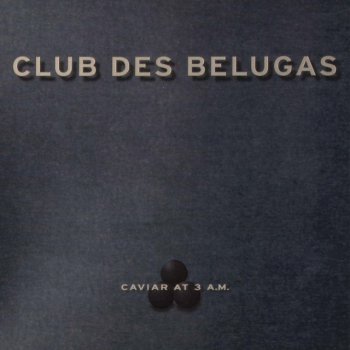 Club des Belugas Hot Vibes