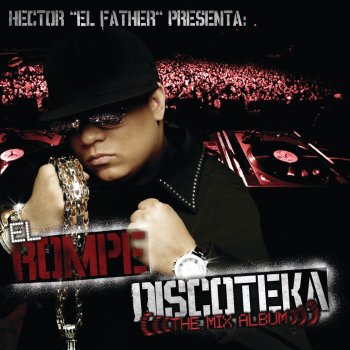 Hector El Father El Rompe Discoteka Mix