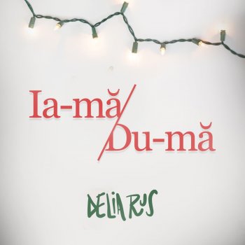 Delia Rus Ia-Ma / Du-Ma