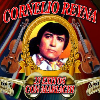 Cornelio Reyná No Te Enojas Conmigo
