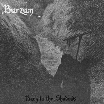 Burzum Back to the Shadows