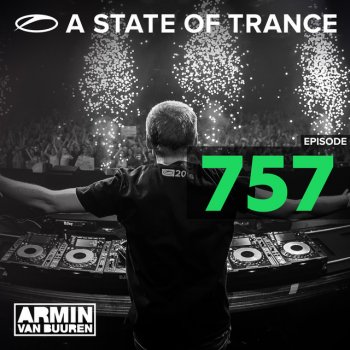 Armin van Buuren A State Of Trance (ASOT 757) - Outro