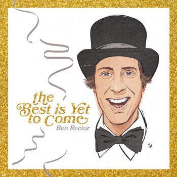 Ben Rector The Best Is Yet To Come - A Song For The New Year