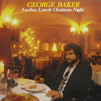 Исполнитель George Baker, альбом Another Lonely Christmas Night (Remastered)