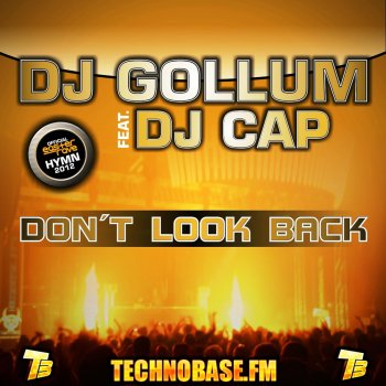 DJ Gollum feat. DJ Cap Don't Look Back (Alex Hilton Edit)