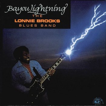 Lonnie Brooks You Know What My Body Needs