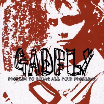 Исполнитель Gadfly, альбом Problem to Solve All Your Problems