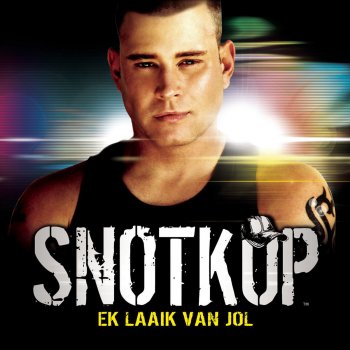 Snotkop Bietjie van Jou Liefde