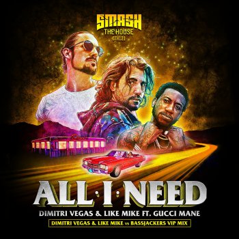 Dimitri Vegas & Like Mike feat. Gucci Mane All I Need (DVLM X Bassjackers VIP MIX)