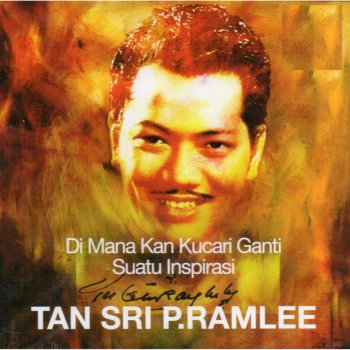 Tan Sri P. Ramlee Tunggu Sekejap