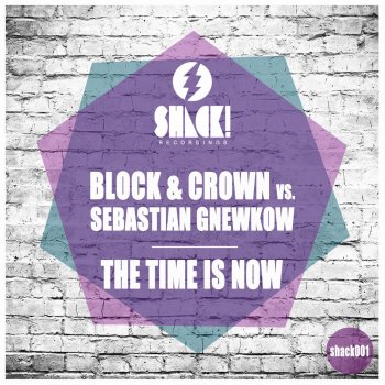 Block & Crown feat. Sebastian Gnewkow The Time Is Now