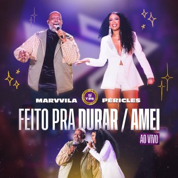 Marvvila Feito Pra Durar / Amei (Ao Vivo)
