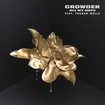 Crowder feat. Tauren Wells All My Hope