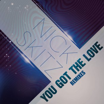 Nick Skitz You Got the Love (Basslouder Remix Edit)