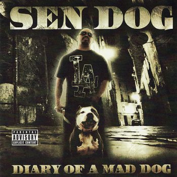 Sen Dog Don't Sleep On The Streets