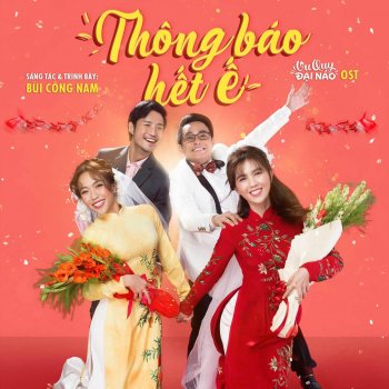 Bùi Công Nam Thông Báo Hết Ế (OST Vu Quy Đại Náo)