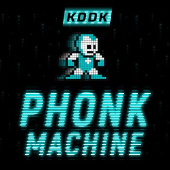 KDDK Phonk Machine