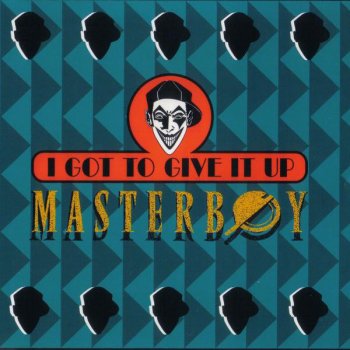 Masterboy I Got to Give It Up (Italo Mix)