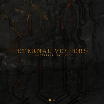 Satellite Empire Eternal Vespers