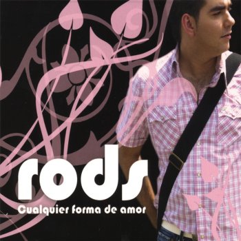 Rods Cualquier Forma de Amor (ft. Sanchez)