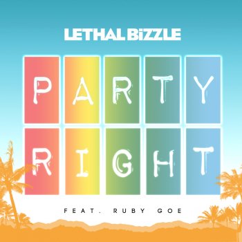 Lethal Bizzle feat. Ruby Goe Party Right (GLOWINTHEDARK Remix)