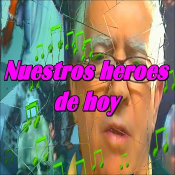 Flansinnata Nuestros Heroes de Hoy
