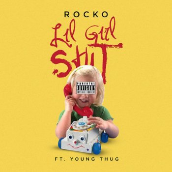 Rocko feat. Young Thug Lil Girl Sh*t